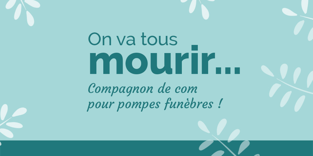 On va tous mourir…